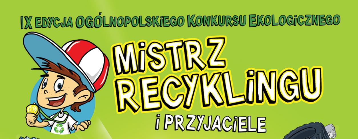 Plakat na zielonym tle, u góry zielony napis "IX edycja ogólnopolskiego konkursu ekologiczne", poniżej "Mistrz recyklingu i przyjaciele", po jego prawej stonie narysowany jest uśmiechnięty chłopiec trzymający złoty medal, na środku symbol recyklingu, pasma światła i odpady wychodzą zza niego. Poniżej napis "Odpowiedz na wezwanie!",  "Zdobądź nagrodę dla twojego teamu! Na zgłoszenia czekamy do 15.01.2023", "Więcej na http://www.chlorofil.com.pl/ http://www.facebook.com/fundacjachlorofil", na dole sponsorzy.