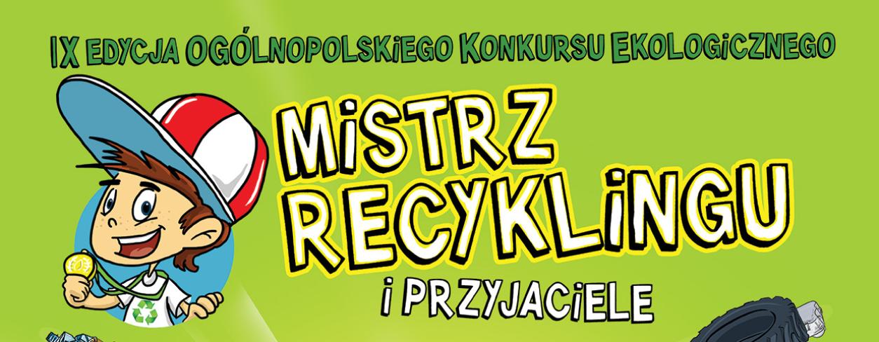 Plakat na zielonym tle, u góry zielony napis "IX edycja ogólnopolskiego konkursu ekologiczne", poniżej "Mistrz recyklingu i przyjaciele", po jego prawej stonie narysowany jest uśmiechnięty chłopiec trzymający złoty medal, na środku symbol recyklingu, pasma światła i odpady wychodzą zza niego. Poniżej napis "Odpowiedz na wezwanie!",  "Zdobądź nagrodę dla twojego teamu! Na zgłoszenia czekamy do 15.01.2023", "Więcej na http://www.chlorofil.com.pl/ http://www.facebook.com/fundacjachlorofil", na dole sponsorzy.