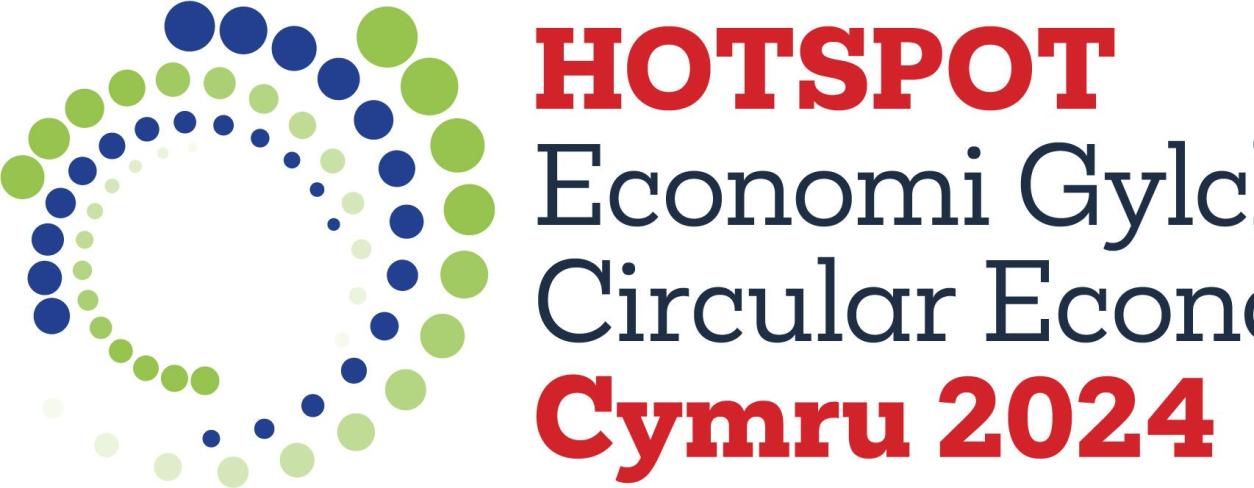 HOTSPOT ECONOMI GYLCHOL CIRCULAR ECONOMY CYMRU 2024