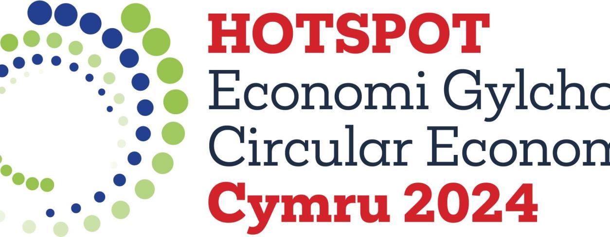 HOTSPOT ECONOMI GYLCHOL CIRCULAR ECONOMY CYMRU 2024