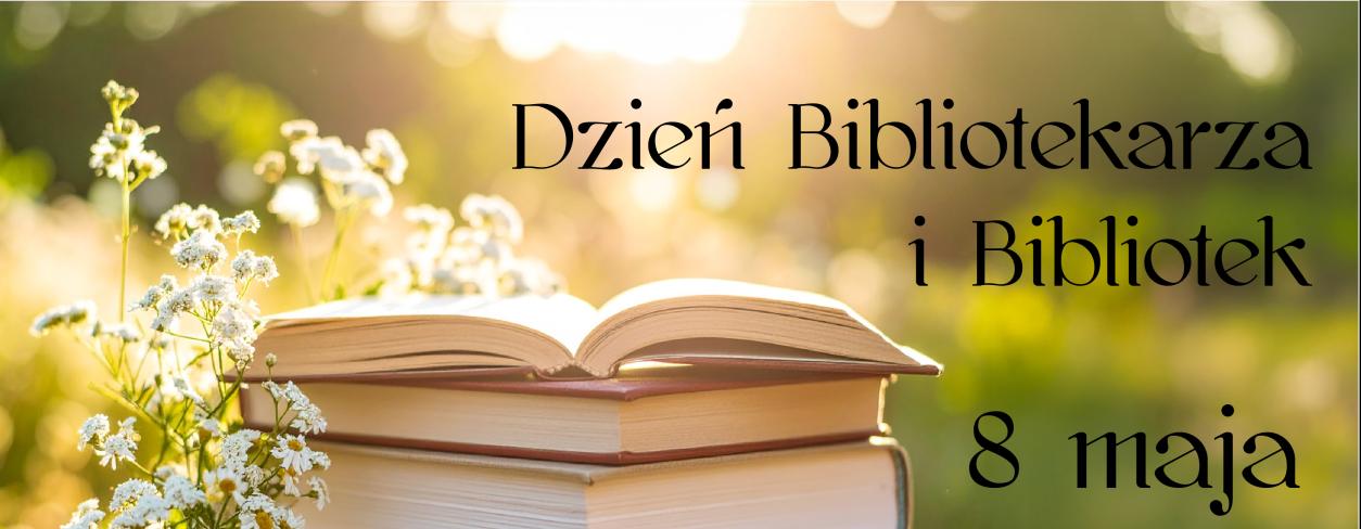 Książki na tle zieleni oraz napis Dzień Bibliotekarza i Bibliotek 