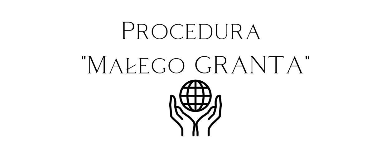 tekst ręce trzymające kulę i napis Procedura małego granta